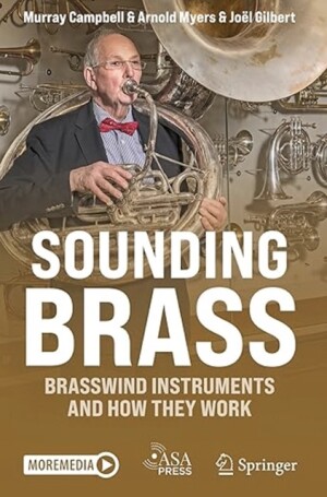 Produktbild Sounding Brass: Brasswind Instruments And How They Work